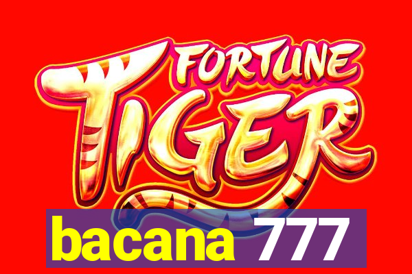 bacana 777